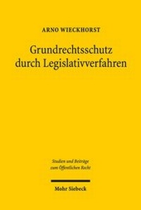 Abbildung von: Grundrechtsschutz durch Legislativverfahren - Mohr Siebeck