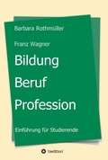 Cover: Bildung - Beruf - Profession - tredition