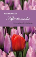 Cover: Eine Affenkom&ouml;die - BoD - Books on Demand