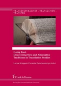 Cover: Going East: Discovering New and Alternative Traditions in Translation Studies - Frank & Timme