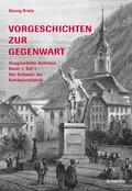 Cover: Vorgeschichten zur Gegenwart - Schwabe Verlagsgruppe AG Schwabe Verlag