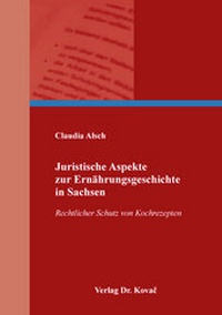 Abbildung von: Juristische Aspekte zur Ernährungsgeschichte in Sachsen - Kovac, Dr. Verlag