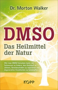 Bild vergrößern Bild: DMSO - Das Heilmittel der Natur - Kopp Verlag