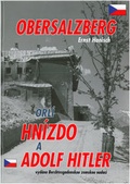 Cover: Obersalzberg orl&iacute; Hn&iacute;zdo a Adolf Hitler - Plenk Media und Verlag