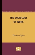 Cover: The Sociology of Work - University of Minnesota Press