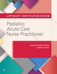 Abbildung von: Lippincott Certification Review: Pediatric Acute Care Nurse Practitioner - Wolters Kluwer Health