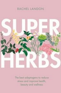 Abbildung von: Superherbs - Piatkus Books