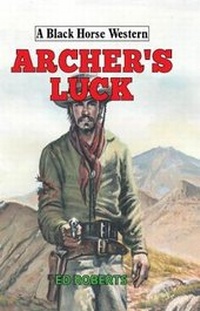 Enlarge image Cover: Archer's Luck - Robert Hale Ltd