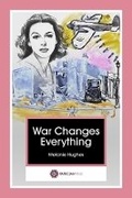 Cover: War Changes Everything - Patrician Press