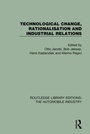 Cover: Technological Change, Rationalisation and Industrial Relations - Routledge