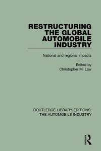 Abbildung von: Restructuring the Global Automobile Industry - Routledge