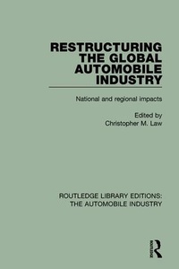 Abbildung von: Restructuring the Global Automobile Industry - Routledge