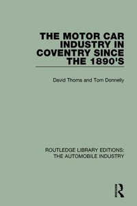 Abbildung von: The Motor Car Industry in Coventry Since the 1890's - Routledge
