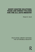 Cover: Short Sighted Solutions: Trade and Energy Policies for the US Auto Industry - Routledge