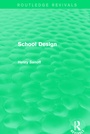 Cover: Routledge Revivals: School Design (1994) - Routledge
