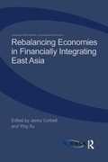 Cover: Rebalancing Economies in Financially Integrating East Asia - Routledge