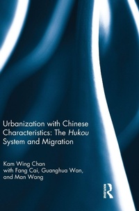 Enlarge image Cover: Urbanization with Chinese Characteristics: The Hukou System and Migration - Routledge