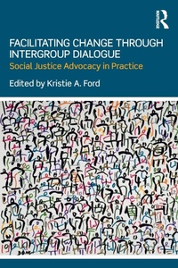 Enlarge image Cover: Facilitating Change through Intergroup Dialogue - Routledge