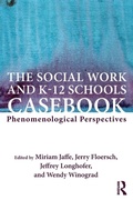 Cover: The Social Work and K-12 Schools Casebook - Routledge