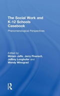 Cover: The Social Work and K-12 Schools Casebook - Routledge