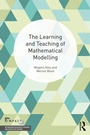 Cover: The Learning and Teaching of Mathematical Modelling - Routledge