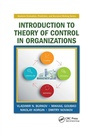Cover: Introduction to Theory of Control in Organizations - CRC Press