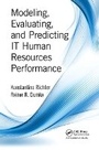 Cover: Modeling, Evaluating, and Predicting IT Human Resources Performance - CRC Press
