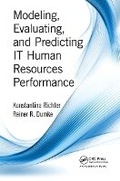 Cover: Modeling, Evaluating, and Predicting IT Human Resources Performance - CRC Press