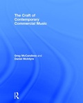 Cover: The Craft of Contemporary Commercial Music - Routledge