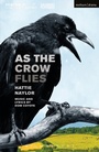 Cover: As the Crow Flies - Methuen Drama