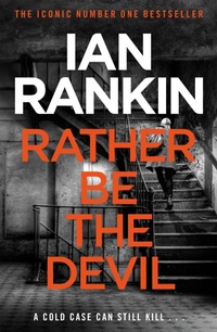 Enlarge image Cover: Rather Be the Devil - Orion (an Imprint of The Orion Publishing Group Ltd )