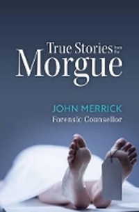 Abbildung von: True Stories from the Morgue - New Holland Publishers