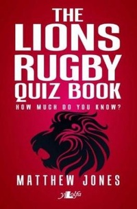 Abbildung von: The Lions Rugby Quiz Book (Counterpack) - Y Lolfa