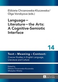Cover: Language - Literature - the Arts: A Cognitive-Semiotic Interface - Peter Lang Verlag