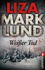 Cover: Weißer Tod (Ein Annika-Bengtzon-Krimi 9) - Ullstein Taschenbuchverlag