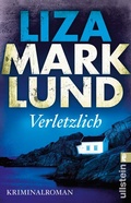 Cover: Verletzlich (Ein Annika-Bengtzon-Krimi 11) - Ullstein Taschenbuchverlag
