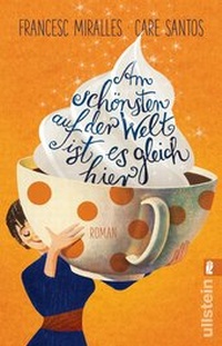 Abbildung von: Am schönsten auf der Welt ist es gleich hier - Ullstein Taschenbuchverlag