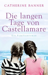Abbildung von: Die langen Tage von Castellamare - Ullstein Taschenbuchverlag