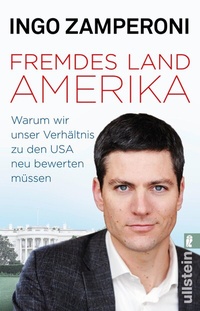 Abbildung von: Fremdes Land Amerika - Ullstein Taschenbuchverlag