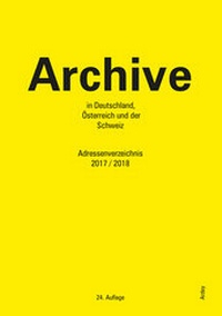 Abbildung von: Archive in Deutschland, Österreich und der Schweiz - Ardey-Verlag