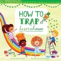 Cover: How to Trap a Leprechaun - Sky Pony Press