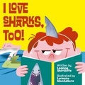 Cover: I Love Sharks, Too! - Sky Pony Press