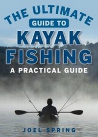 Abbildung von: The Ultimate Guide to Kayak Fishing - Skyhorse Publishing