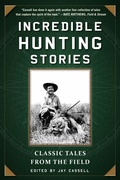 Cover: Incredible Hunting Stories - Skyhorse Publishing