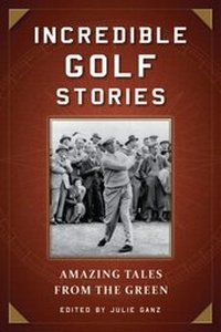 Abbildung von: Incredible Golf Stories - Skyhorse Publishing