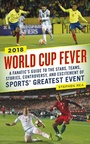 Cover: World Cup Fever - Skyhorse Publishing