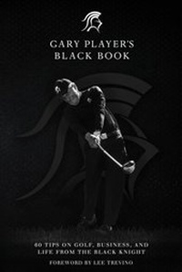 Abbildung von: Gary Player's Black Book - Skyhorse Publishing