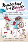 Cover: Motherhood Is a B#tch - Skyhorse Publishing