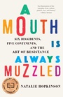 Cover: A Mouth Is Always Muzzled - The New Press