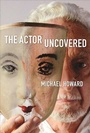 Cover: The Actor Uncovered - Allworth Press